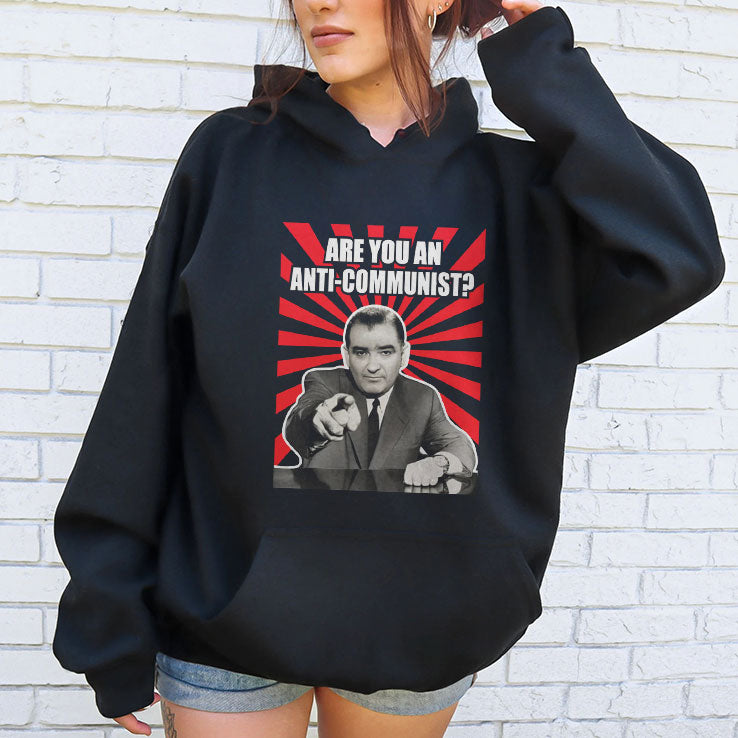 Are You An Anti-Communist Senator Joseph McCarthy T Shirt