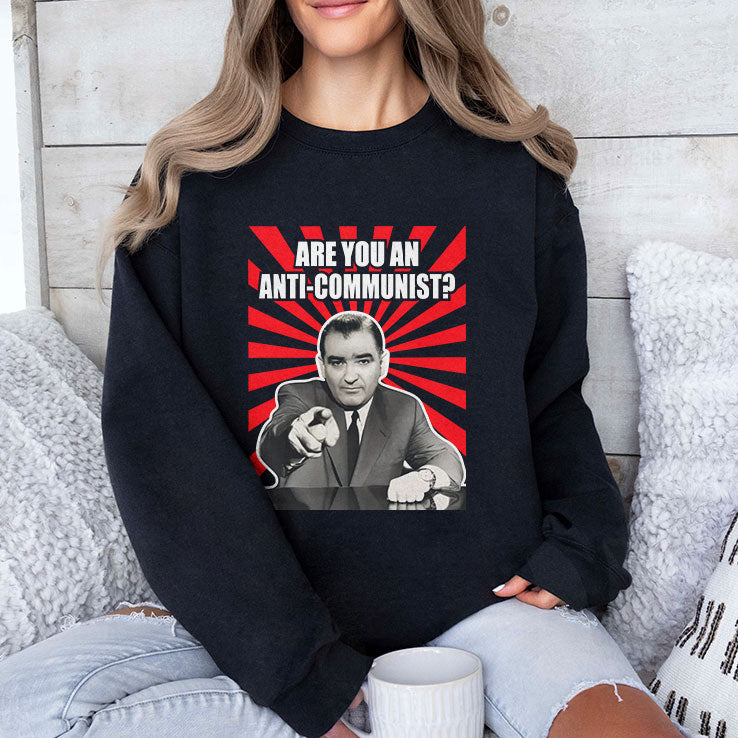 Are You An Anti-Communist Senator Joseph McCarthy T Shirt