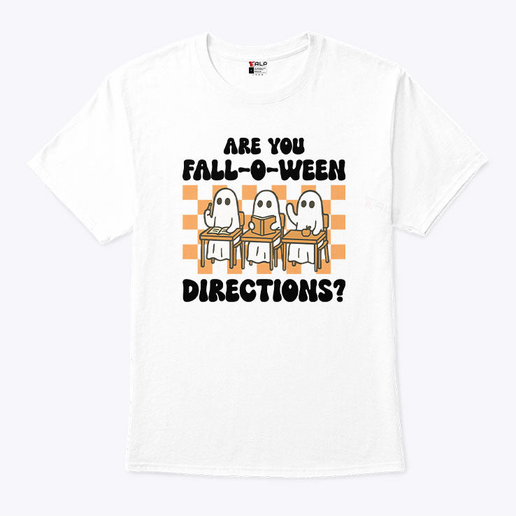 Are You Fall-O-Ween Directions Ghost Teacher T Shirt