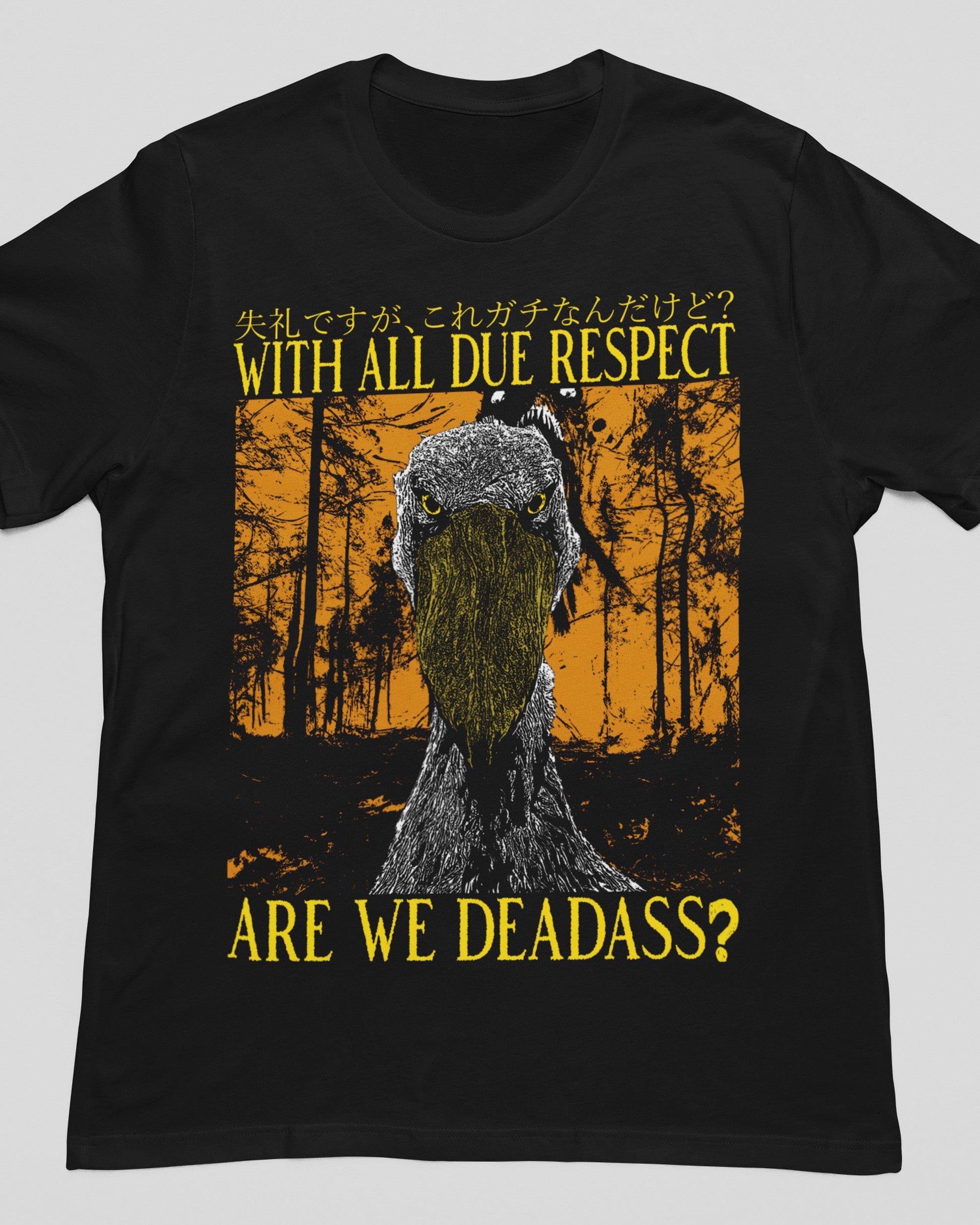 'Are We Deadass' Shirt