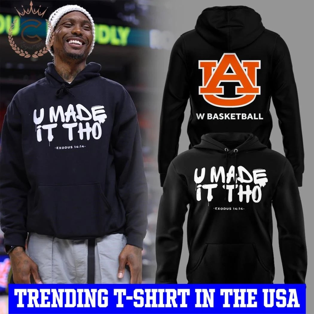 Auburn Basketball U Made It Tho Shirt
