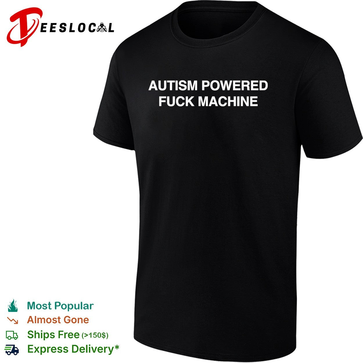 Autism powered fuck machine text shirt