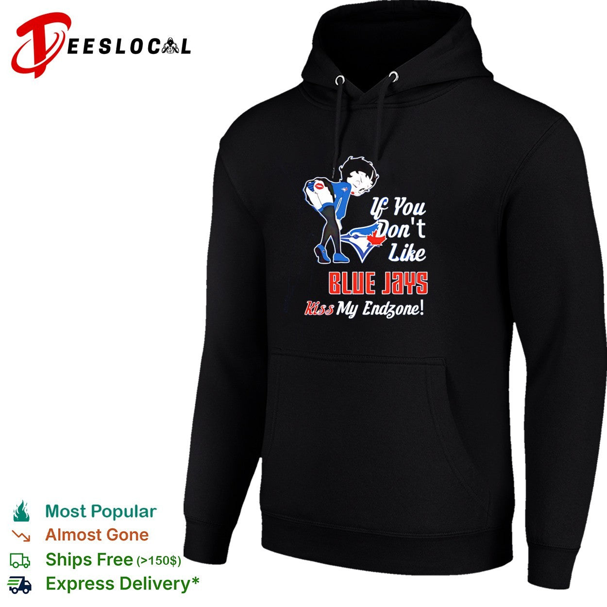 BB bending over Toronto Blue Jays if you don’t likeJays kiss my endzone shirt