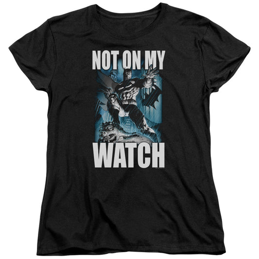 Batman Not On My Watch Womens T Shirt Black Style001