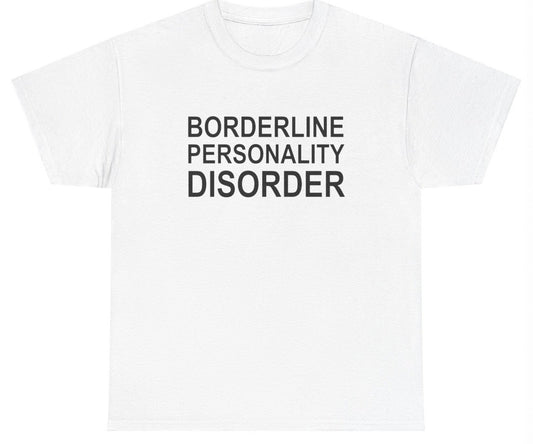 AAA Borderline Personality Disorder T Shirt
