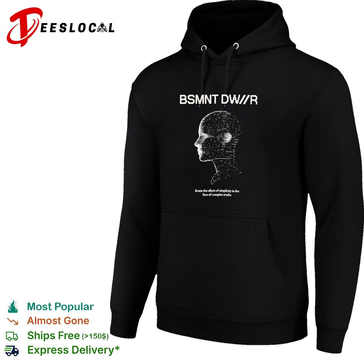 BSMNT DWR Resist the allure of simplicity in the face of complex truths shirt