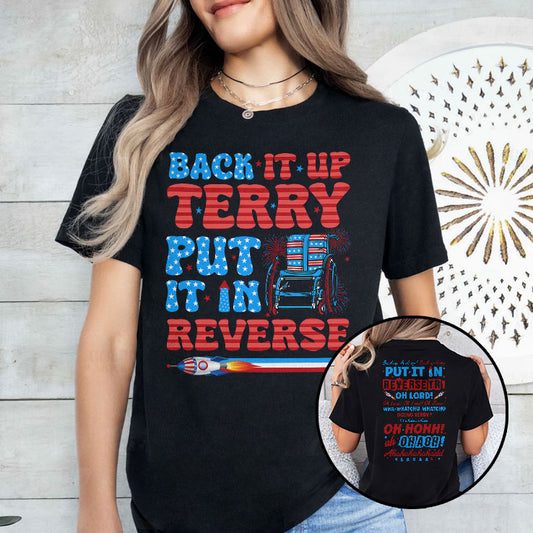 Back It Up Terry Put It In Reverse Funny 4th Of July Meme T Shirt