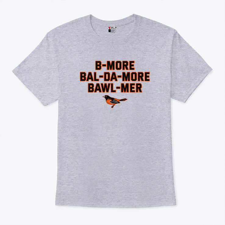 Baltimore Accent Bmore Balda More Bawlmer Shirt