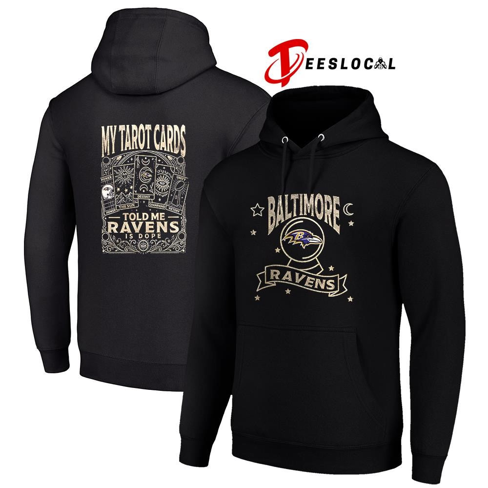 Baltimore Ravens my Tarot cards told me is dope shirt