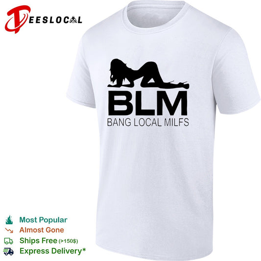 Bang local milfs BLM shirt