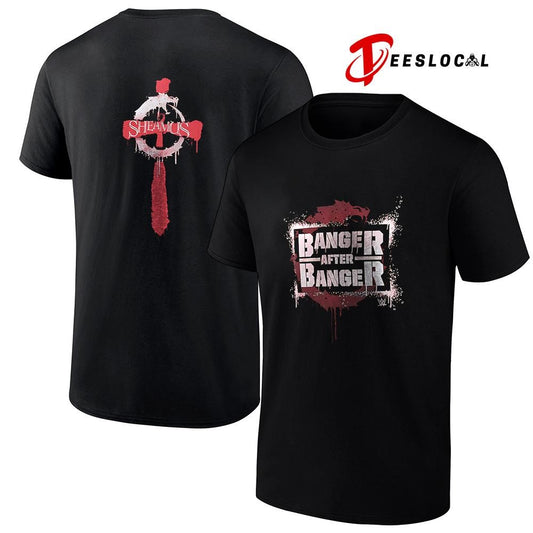 Banger After Banger sheamus shirt