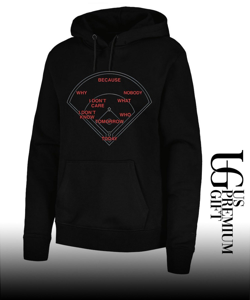 Baseball Field Because Why I Don_t Care I Don_t Know Nobody What Who Tomorrow Today shirt
