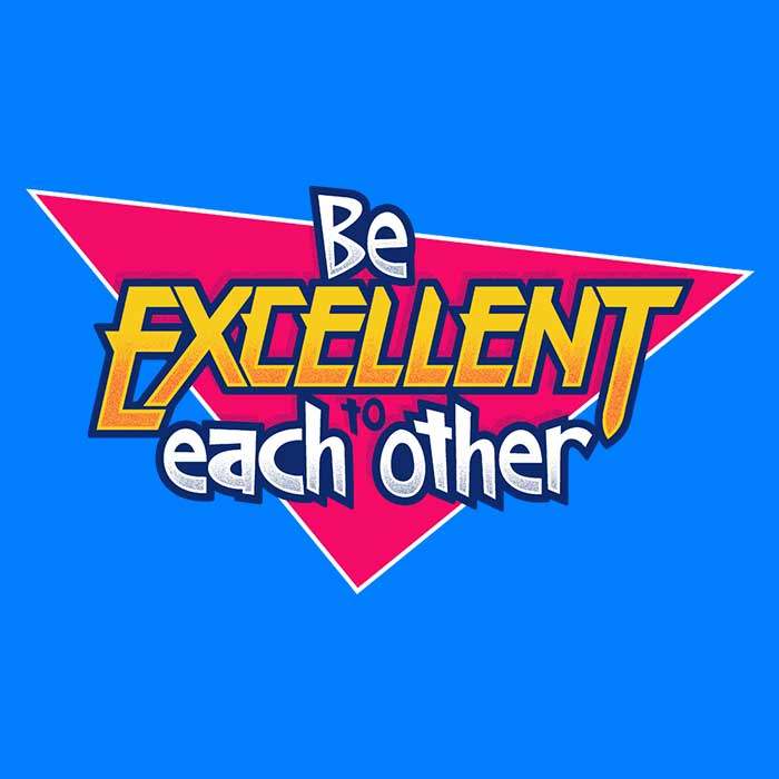 Be Excellent - Men's Apparel