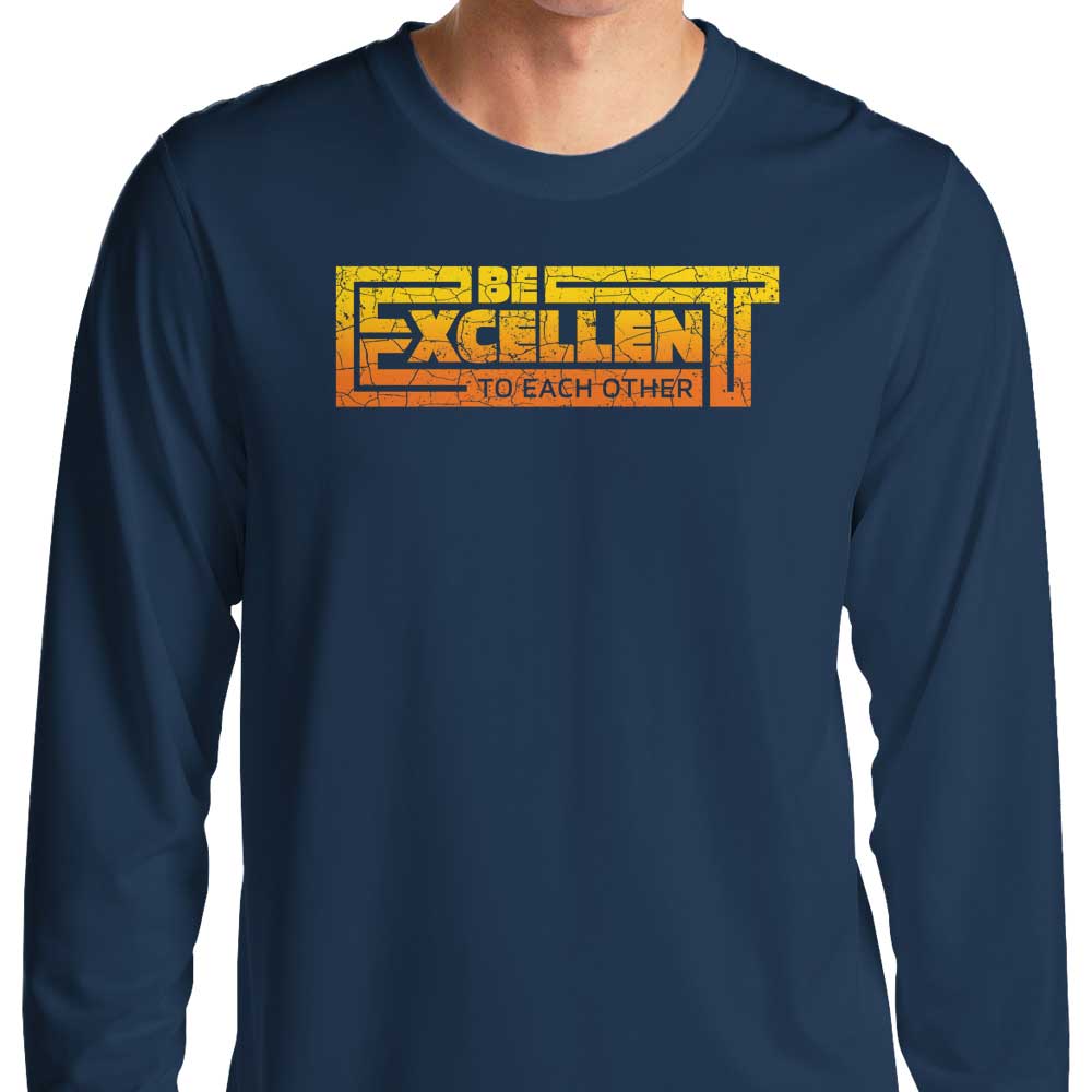 Be Excellent Typography - Long Sleeve T-Shirt