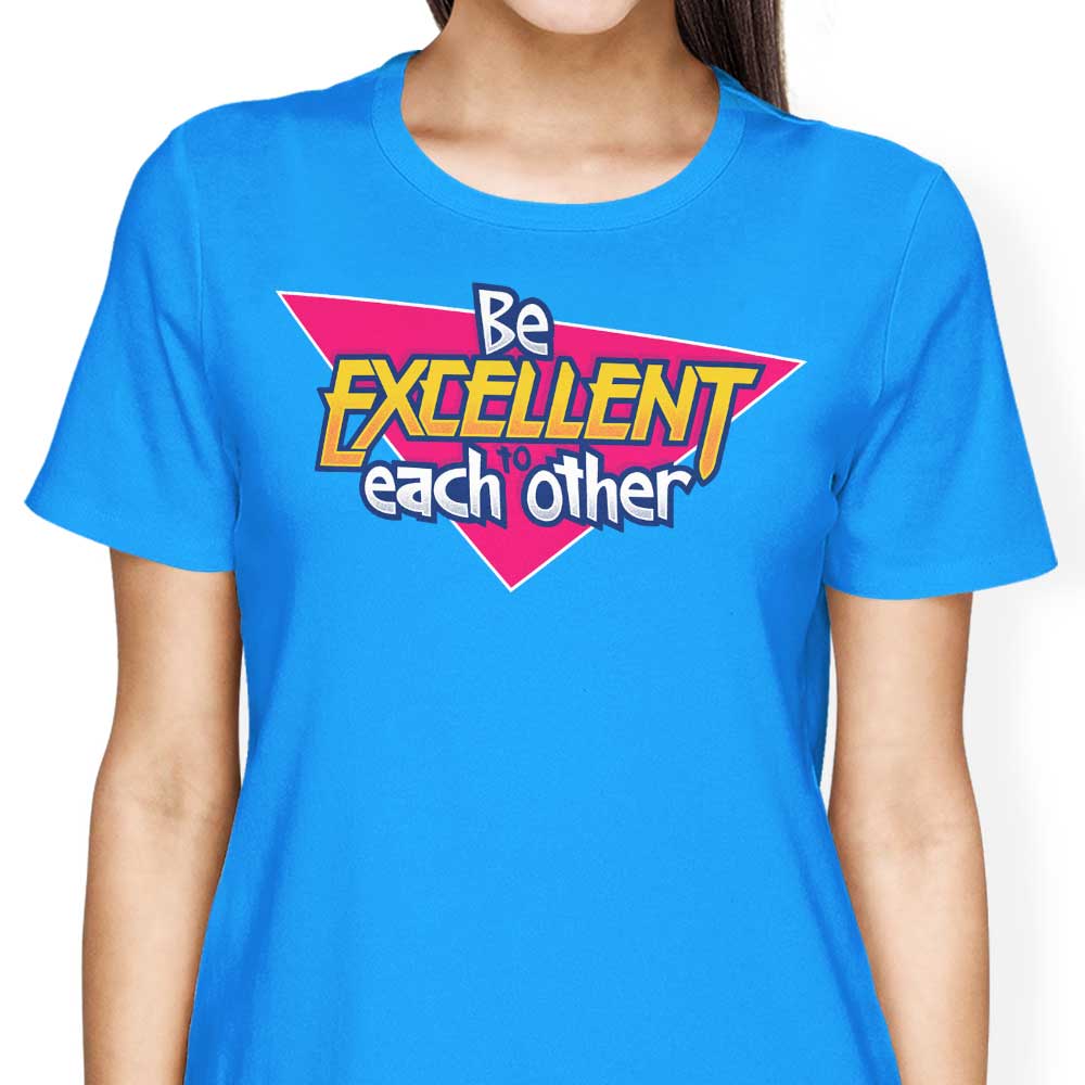Be Excellent - Women's Apparel