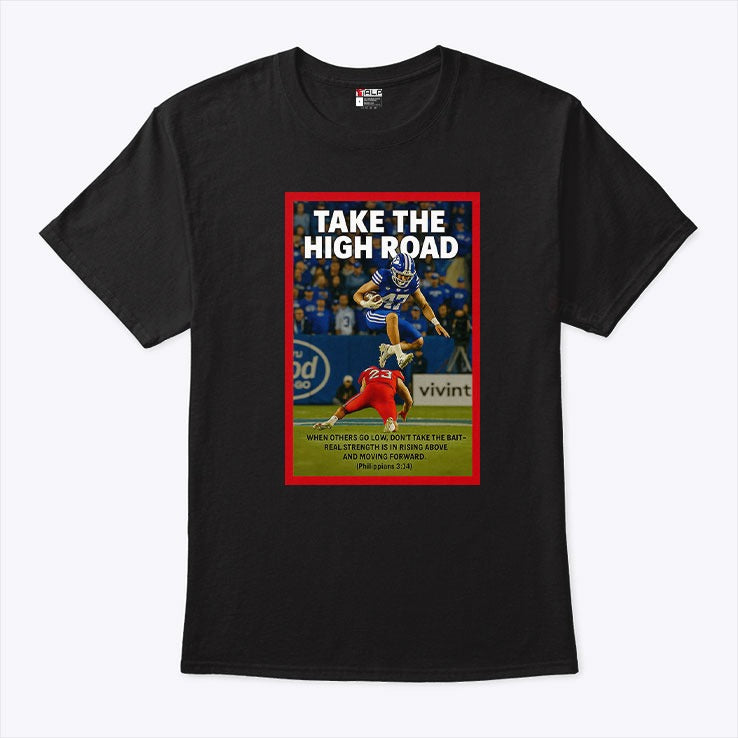 Bear Bachmeier Take The High Road When Others Go Low T Shirt