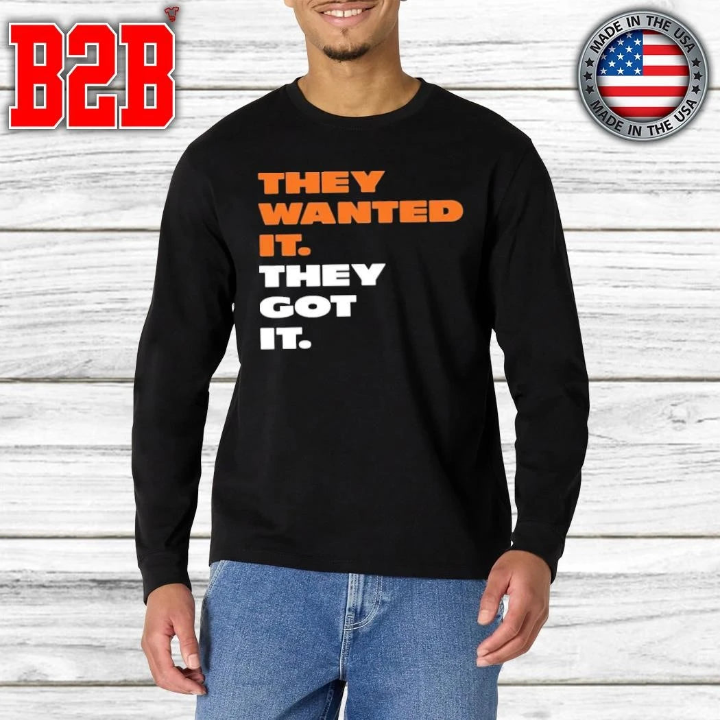 Bear They Wanted It They Got It Shirt