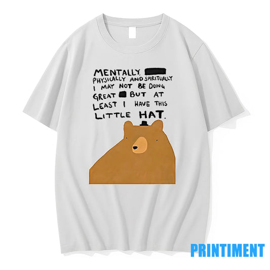 Bear Mentally Physically And Spiritually I May Not Be Doing Great But At Least - clothing by TeeHivey.com