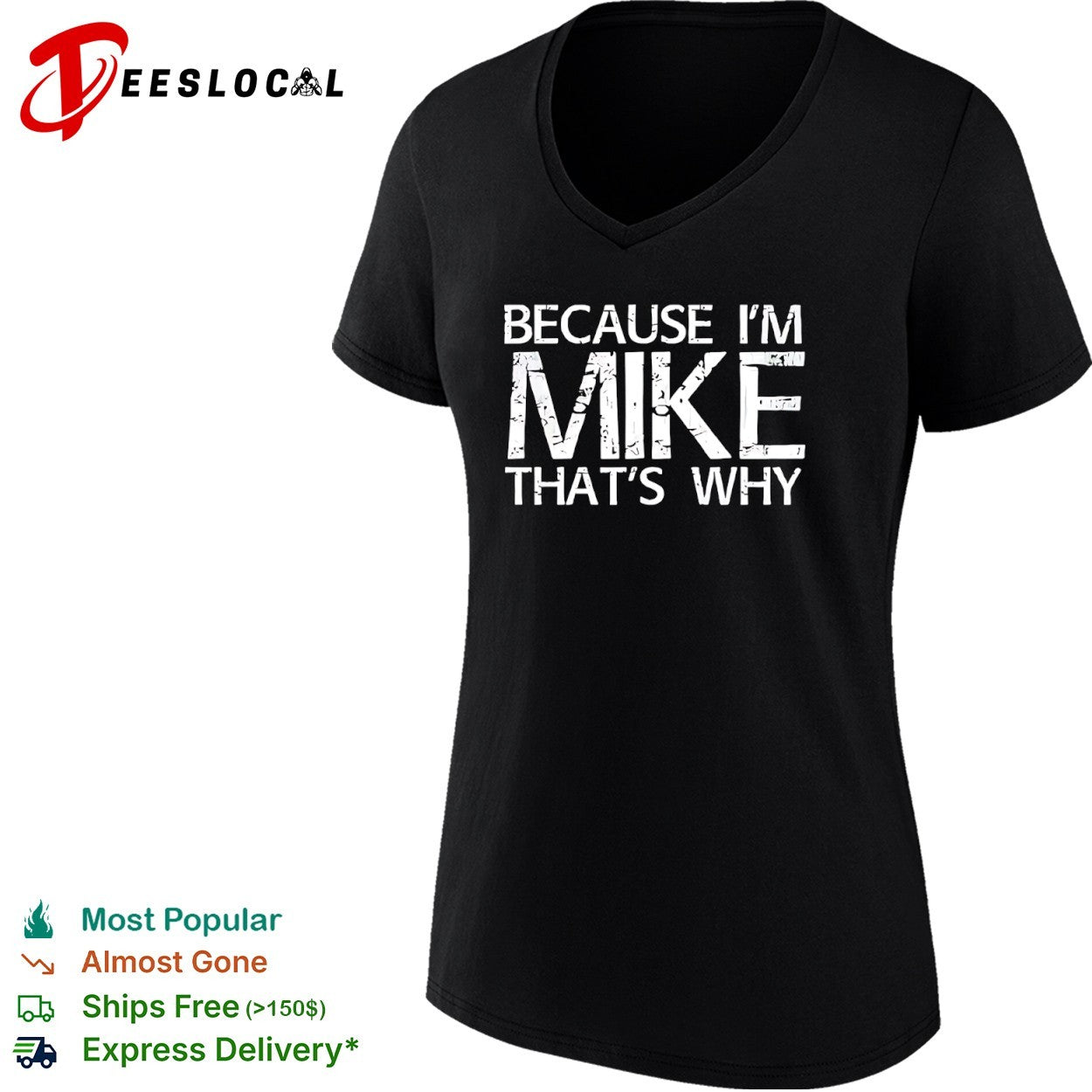 Because I am Mike that’s why shirt