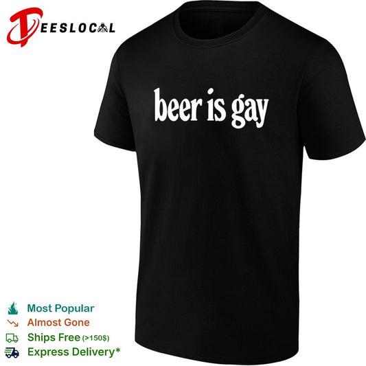 Beer is gay funny slogan parody text minimalist shirt