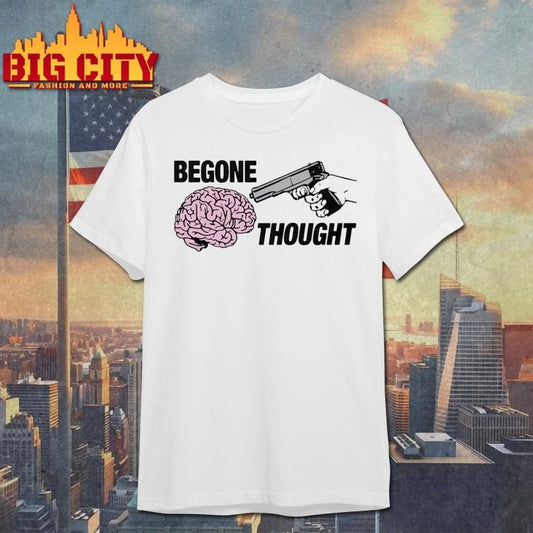 Begone Thought Gun Shirt