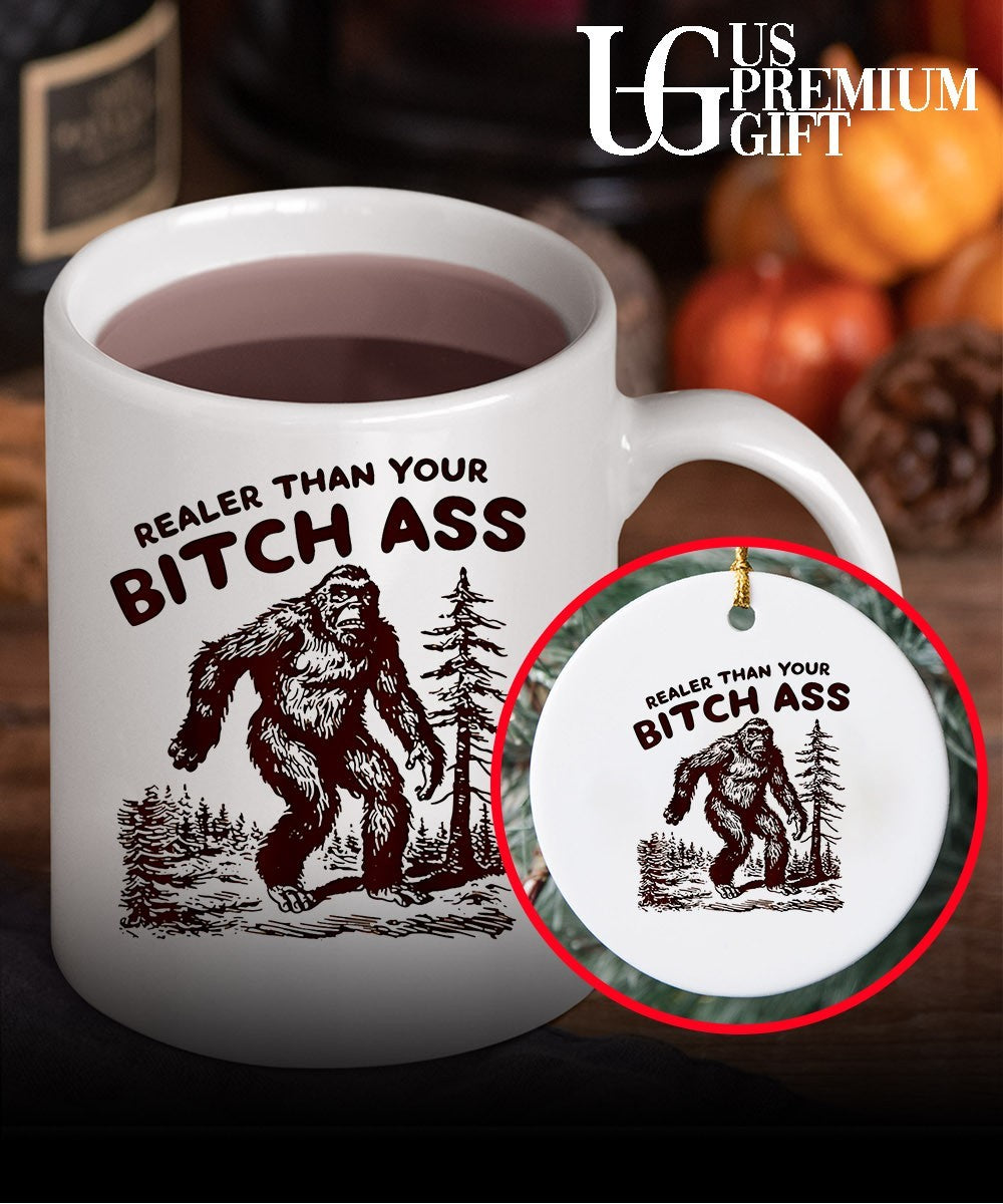 Bigfoot Realer Than Your Bitch Ass Bigfoot shirt