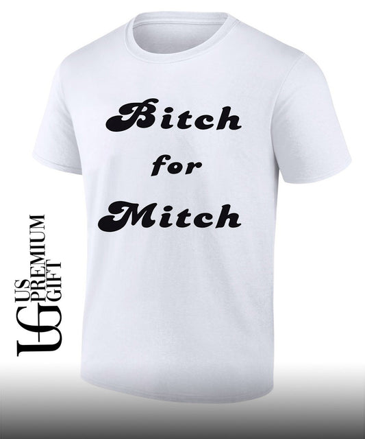 Bitch for Mitch Styles shirt