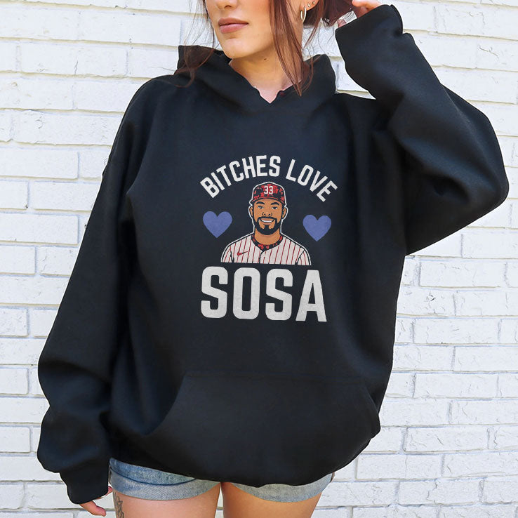 Bitches Love Sosa Edmundo Sosa Shirt