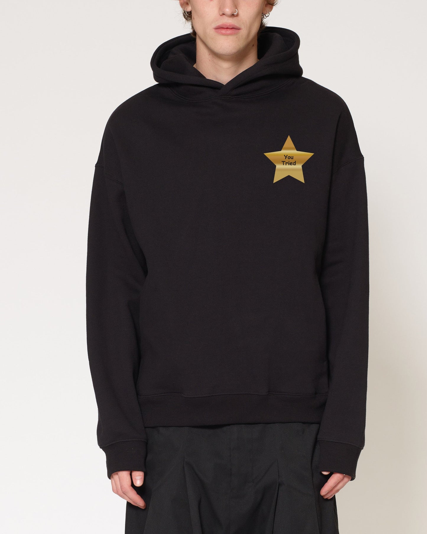 You Tried Hoodie