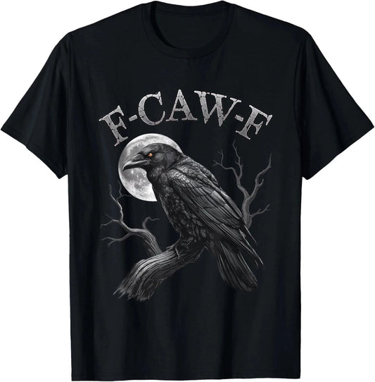 Black Crow, F-Caw-F Funny Black Bird moon Gothic Adult Humor Unisex T-Shirt