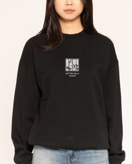 Got too Silly Sweatshirt