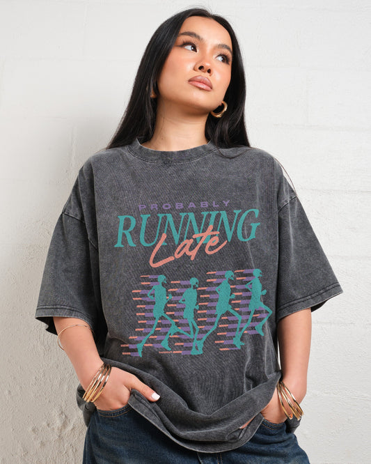 Probably Running Late Oversized Tee