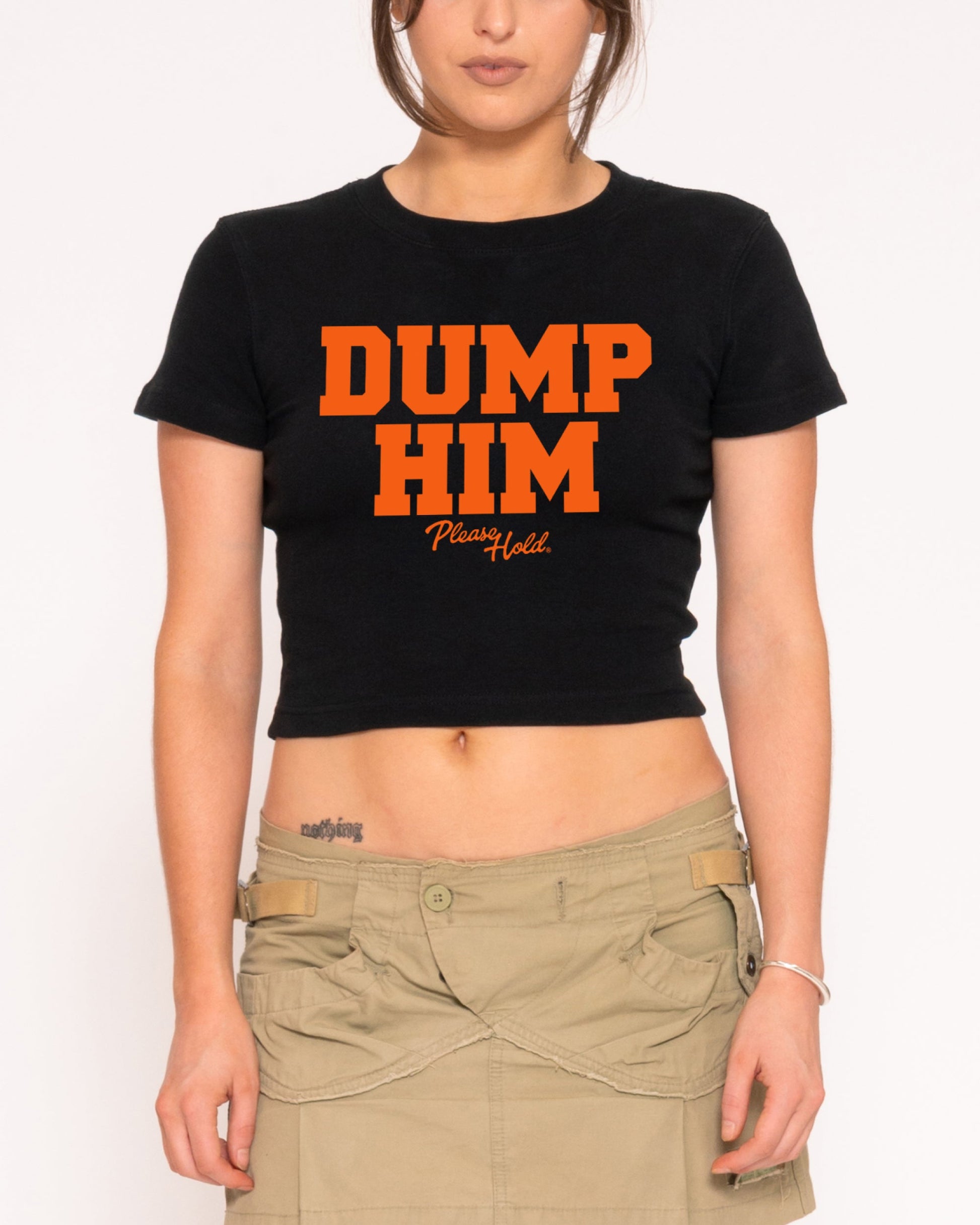 Dump Him Baby Tee