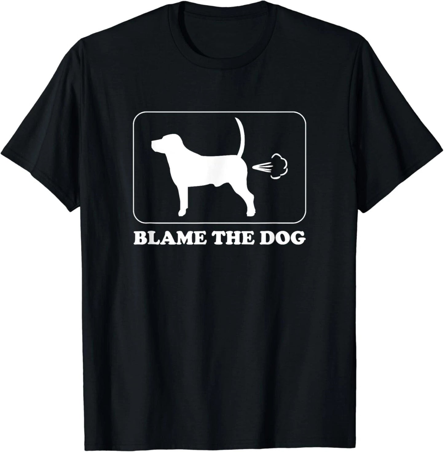 Blame the Dog - Funny Dog Fart - Dog Owner Gift Unisex T-Shirt