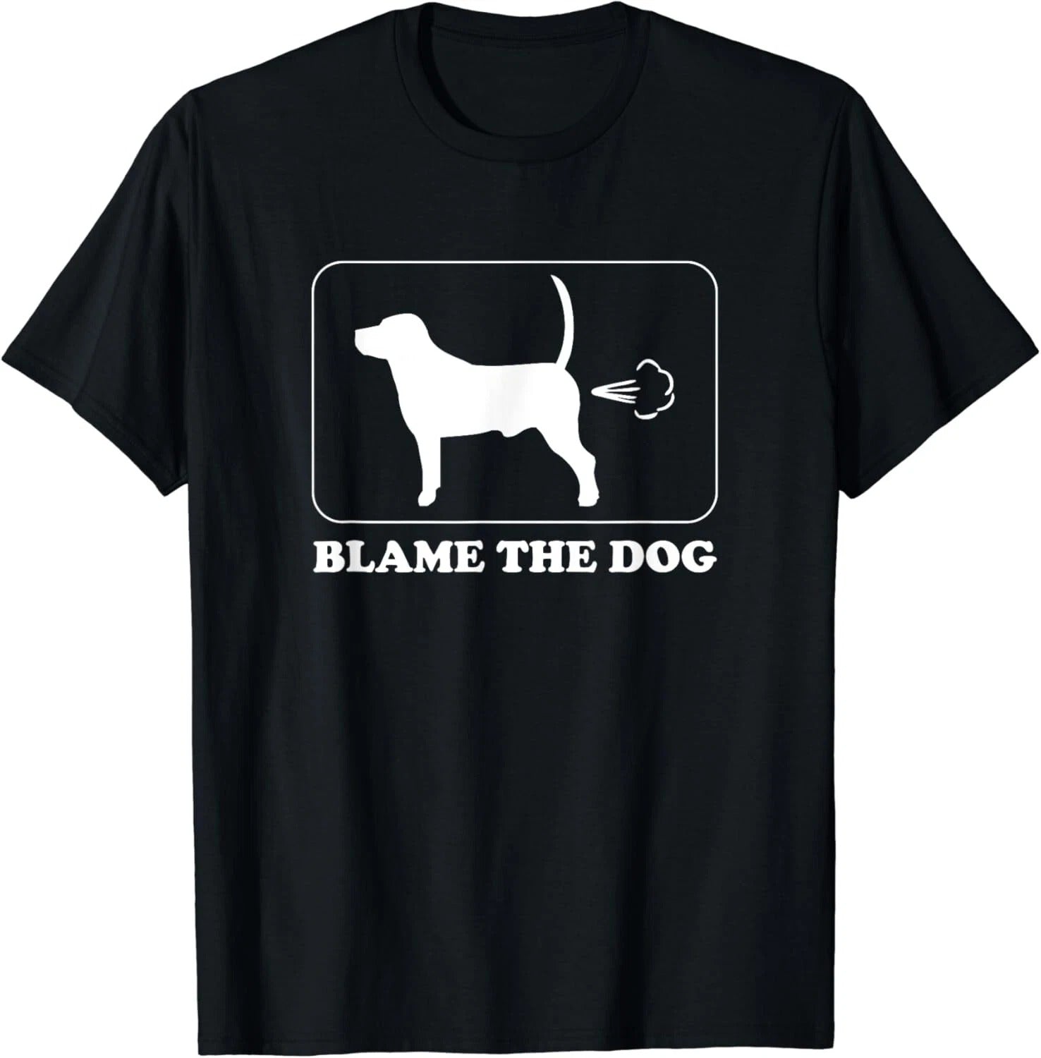 Blame the Dog - Funny Dog Fart - Dog Owner Gift Unisex T-Shirt