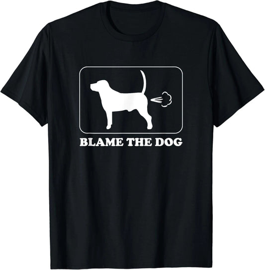 Blame the Dog - Funny Dog Fart - Dog Owner Gift Unisex T-Shirt