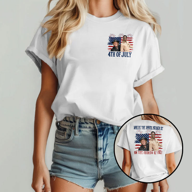 Blazing Saddles Where The White Women At On The Fourth Of July T Shirt