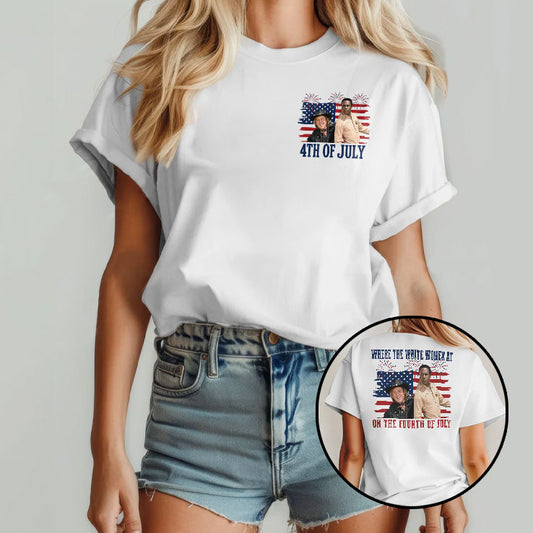 Blazing Saddles Where The White Women At On The Fourth Of July T Shirt