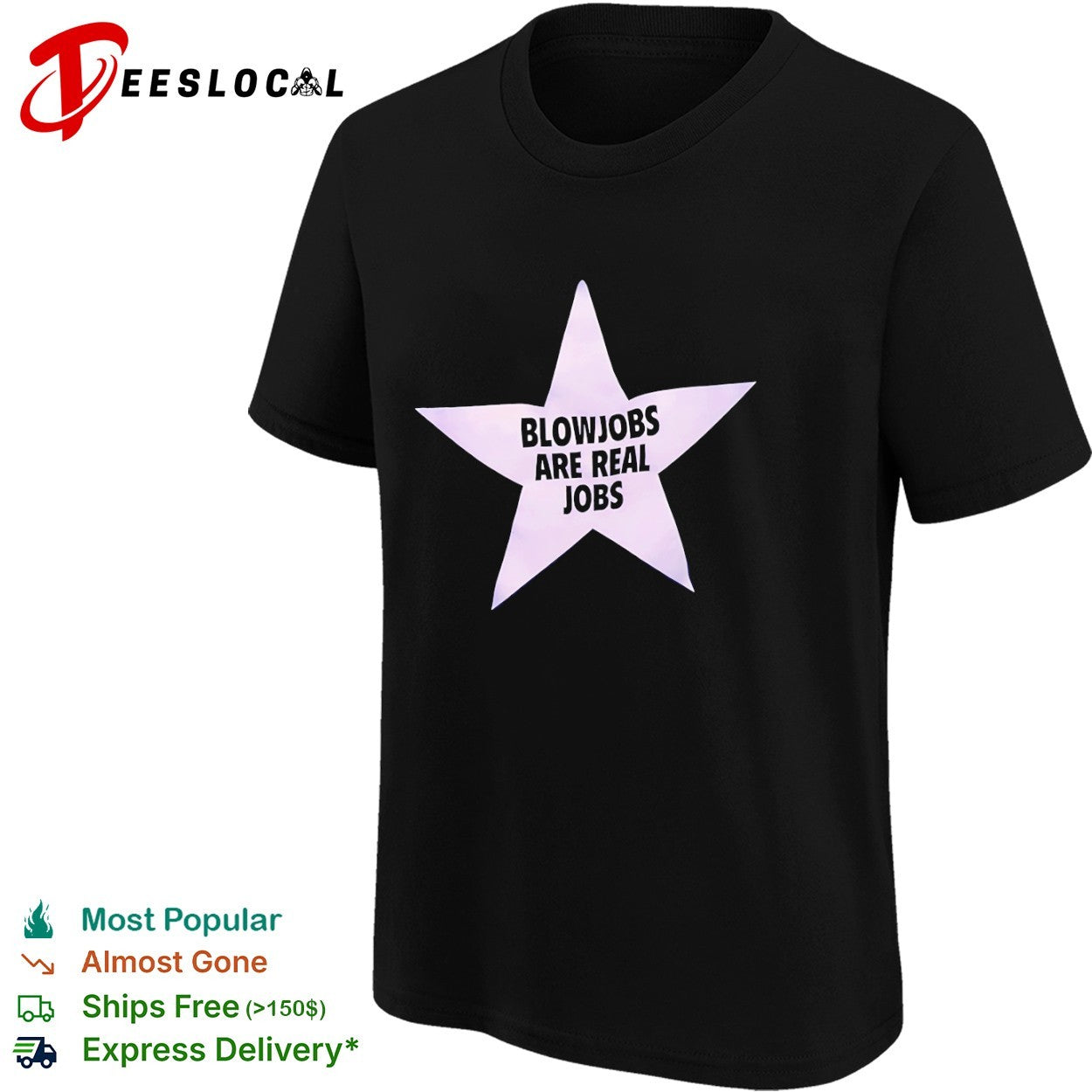 Blowjobs are real jobs star shirt
