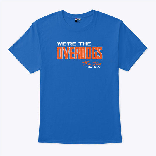 Bo Nix We Are The Overdogs T Shirt