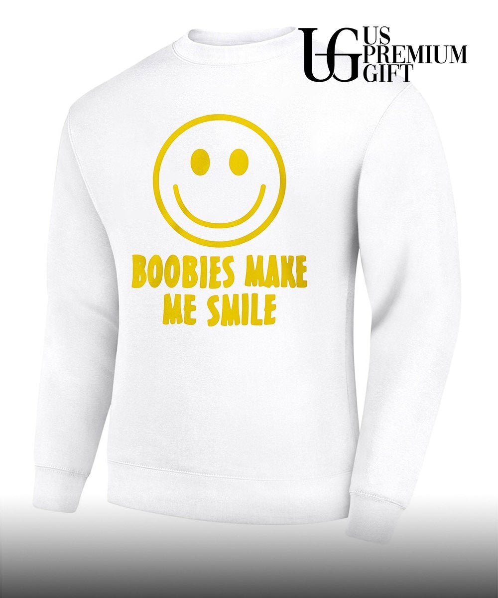 Boobies make me smile shirt