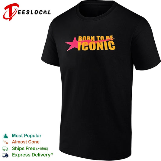 Born to be Iconic Shirt