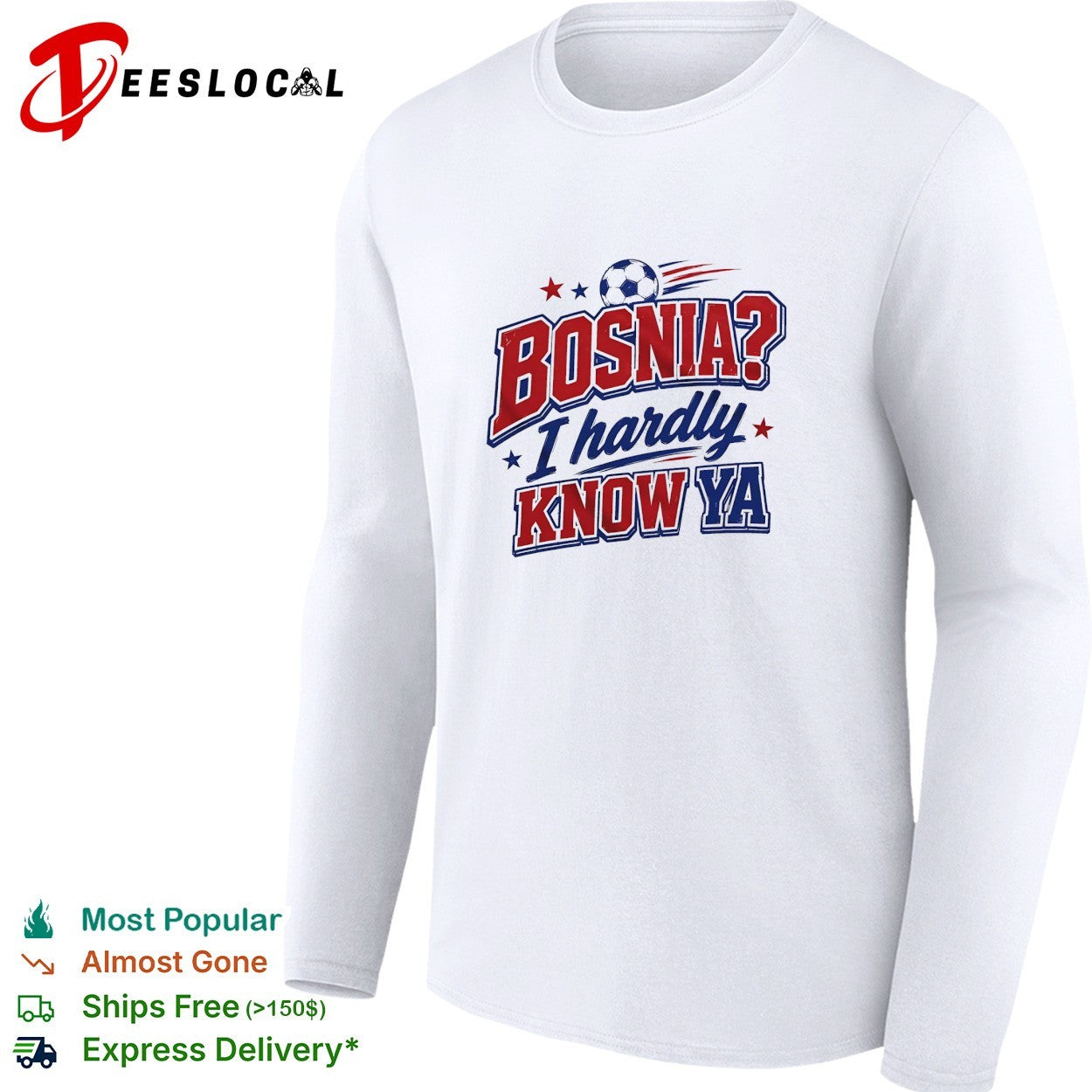Bosnia I hardly know ya soccer shirt