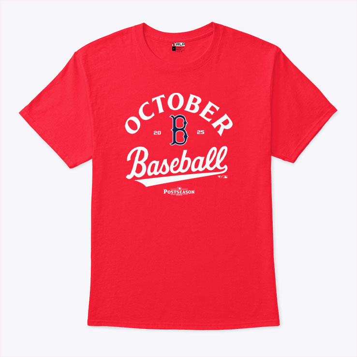 Boston Red Sox October Baseball Postseason 2025 T Shirt