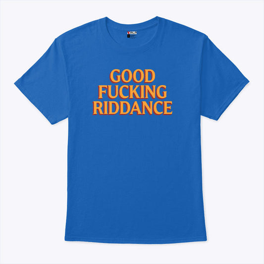 Brad Lander Good Fucking Riddance T Shirt