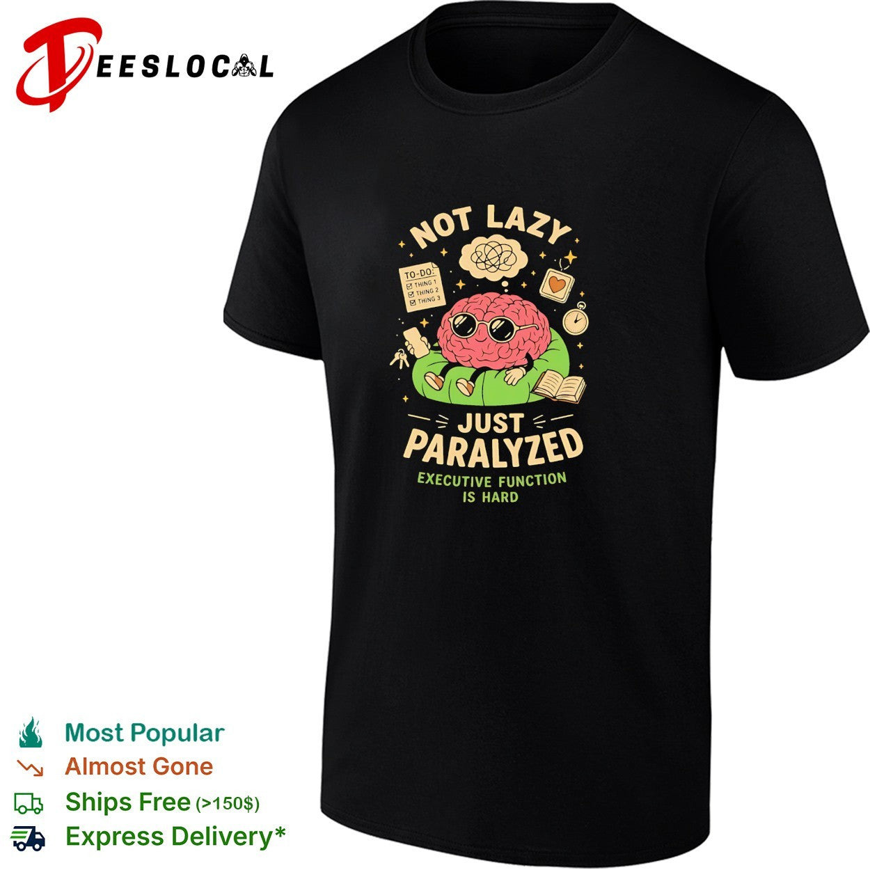Brain sitting not lazy just paralyzed executive function shirt