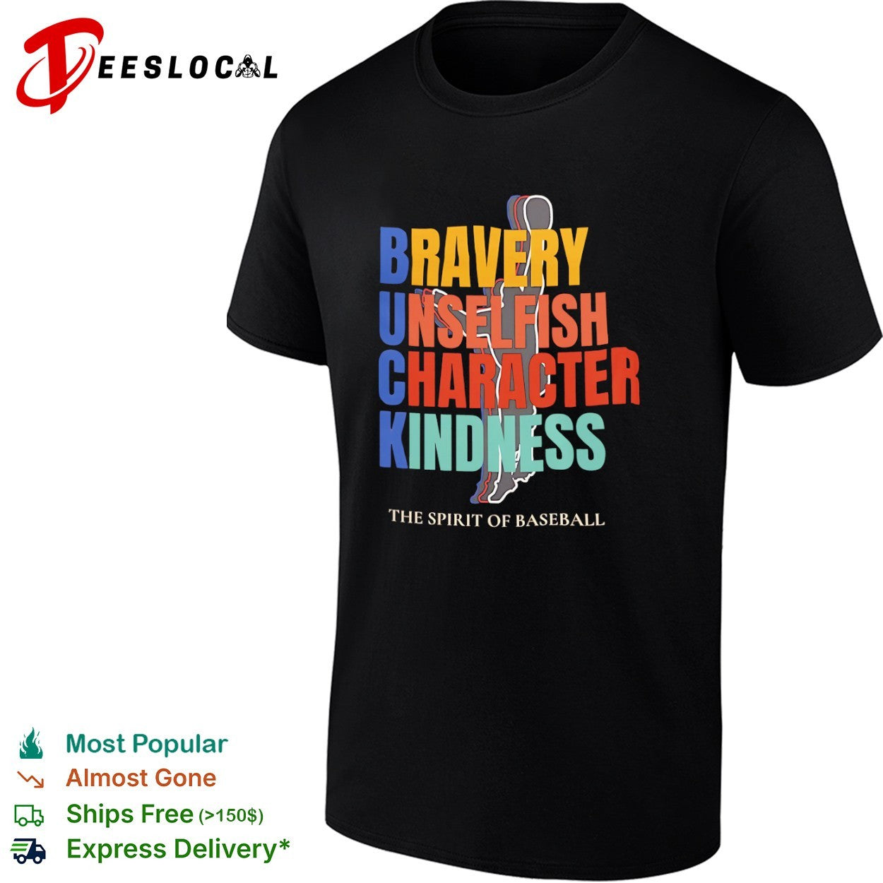 Bravery Unselfish Character Kindness The Spirit of Baseball Buck Graphic shirt