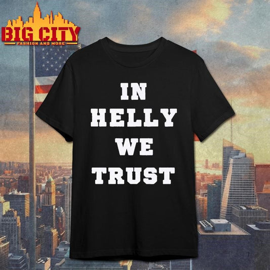 Brock Faber In Helly We Trust Shirt