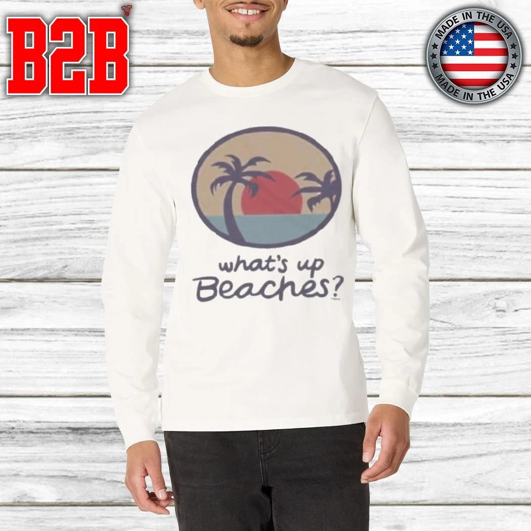 Brooklyn Nine Nine Whats Up Beaches Shirt