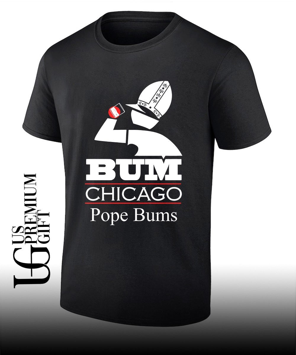 Bum Chicago Pope Bums shirt
